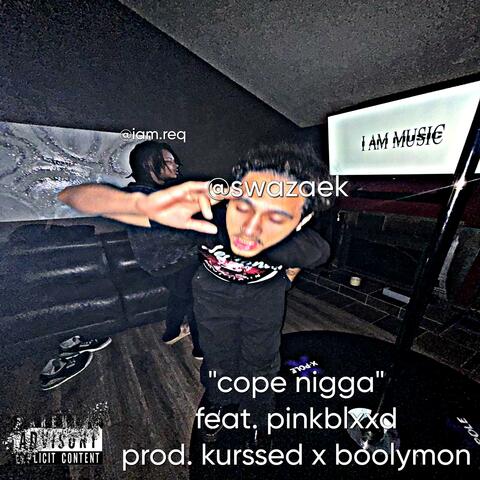 cope nigga (feat. pinkblxxd)