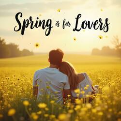 Spring Is For Lovers