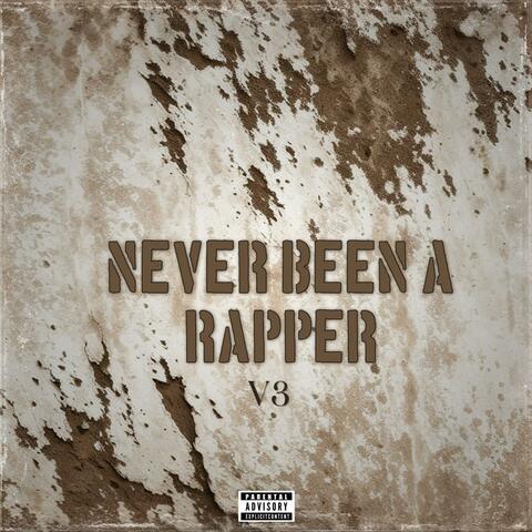 Never Been A Rapper