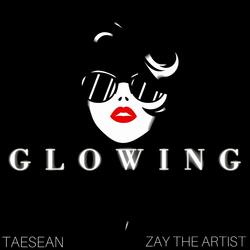 Glowing (feat. ZAY)
