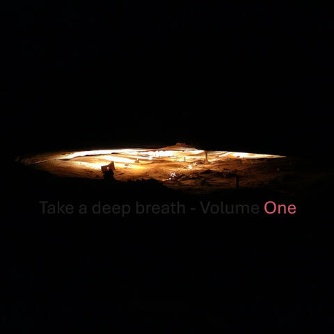 Take a deep breath (Volume One)