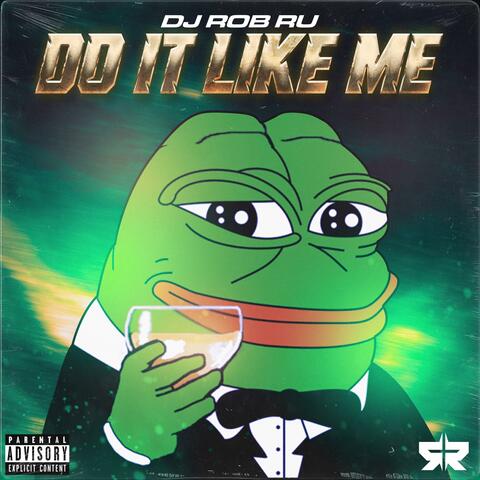 DO IT LIKE ME