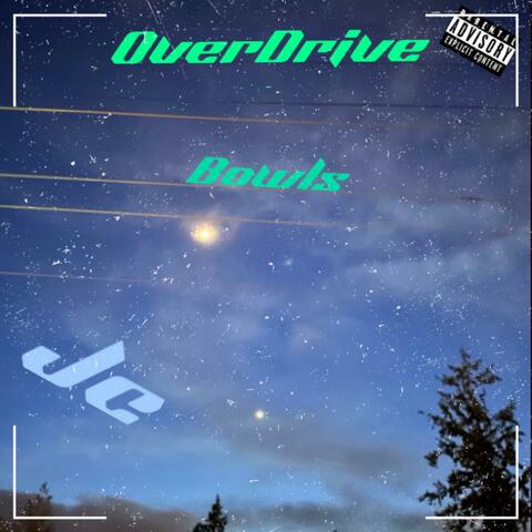 Overdrive (feat. 100Bowls)