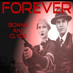 Forever Bonnie and Clyde