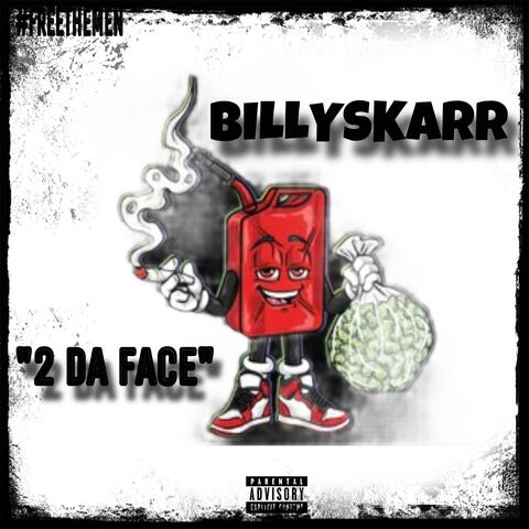Billyskarr (2 Da Face)