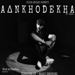 AANKHO DEKHA (feat. K∆lkI)
