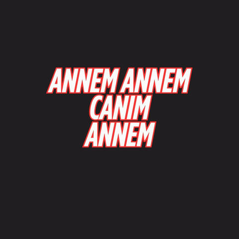 AMET KARANİ CANIM ANNEM