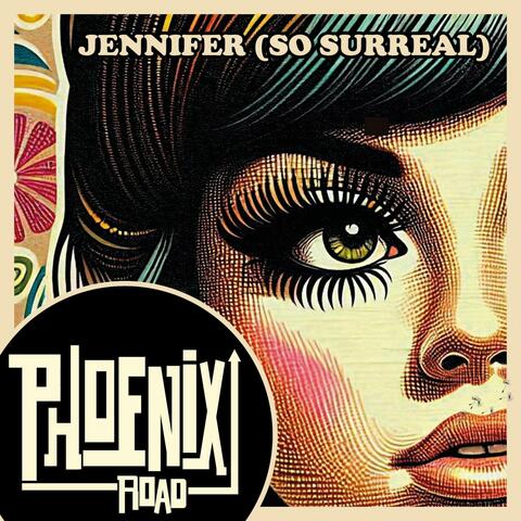 JENNIFER (SO SURREAL)