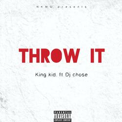 Throw It (feat. DJ Chose)