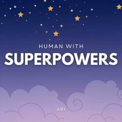 Human with superpowers