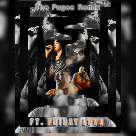 The Fugee (feat. Luv Jones & Friday Love)