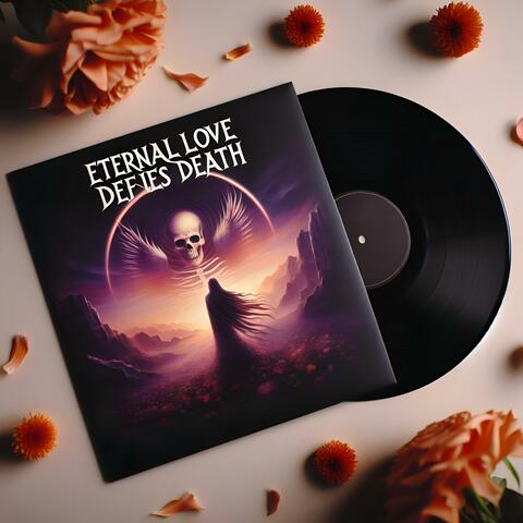 Eternal Love Defies Death