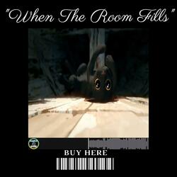When The Room Fills