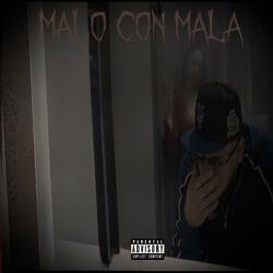 Malo con mala