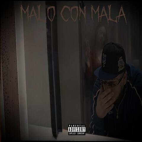 Malo con mala