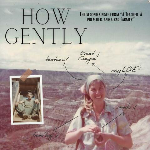 How Gently