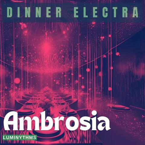 Dinner Electra, Ambrosia