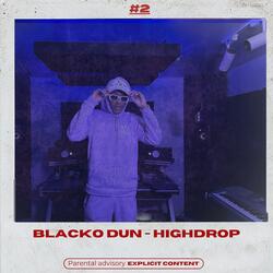 HIGHDROP (feat. Blacko Dun)