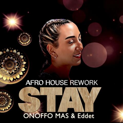 Stay (Onoffo & Eddet Afro House Rework & Remix)
