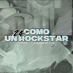 24 COMO UN ROCKSTAR