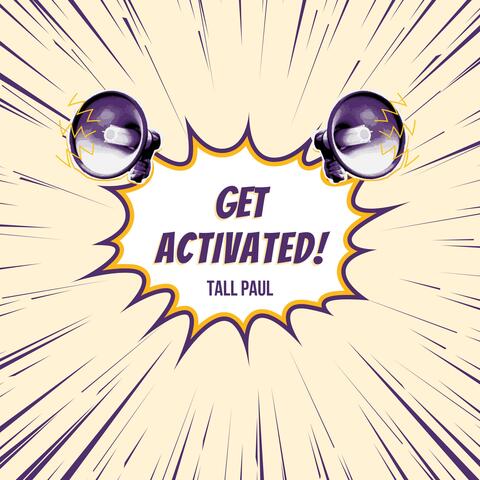 Get Activated!