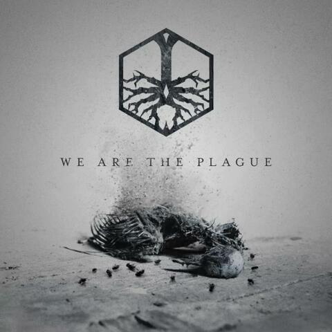 We Are The Plague