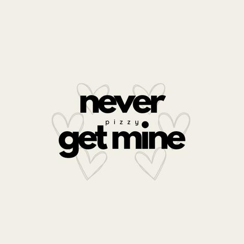 never get mine