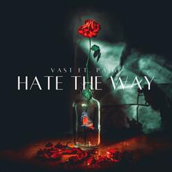 Hate The Way (feat. PAIGE)