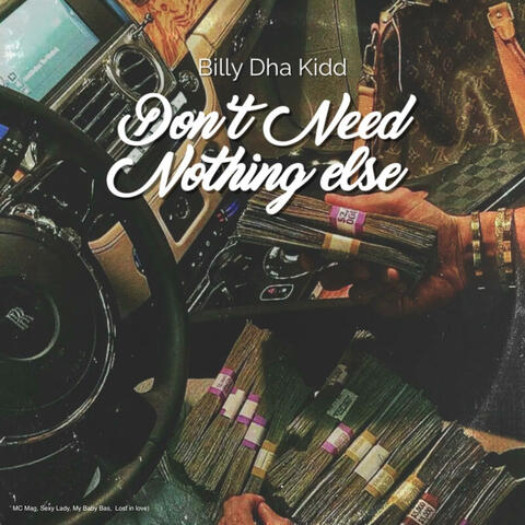Don't Need Nothing Else (MC Mag, Sexy Lady, My Baby Bas, Lost in Love)