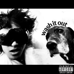 WASH IT OUT