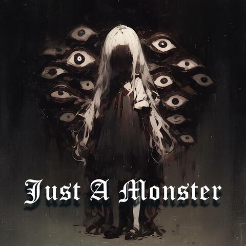 Just A Monster