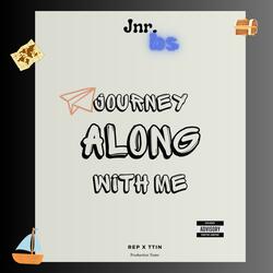 Journey Along With Me
