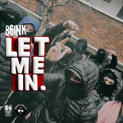 Let me in