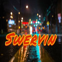 SWERVIN (feat. Bighomie B & Tae Regal)