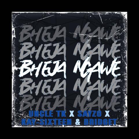 Bheja ngawe (Sayzo x kay-sixteen x Bridget )