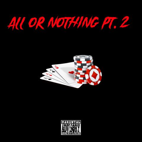 All Or Nothing, Pt. 2