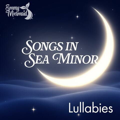 Songs in Sea Minor: Lullabies