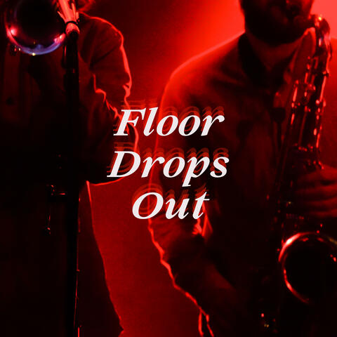 Floor Drops Out
