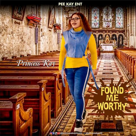 Found Me Worthy