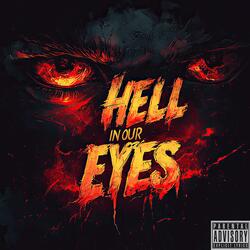 Hell in Our Eyes