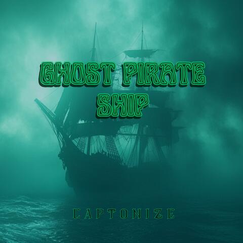Ghost Pirate Ship