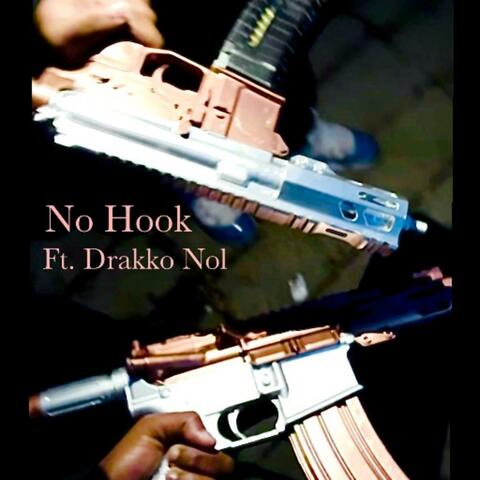 No Hook (feat. Drakko Nol)