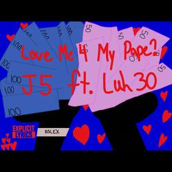 Love Me 4 My Pape (feat. Luh 30)