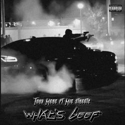 What's Beef (feat. Mic Streetz)
