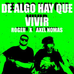 DE ALGO HAY QUE VIVIR (feat. AXEL NOMAS)