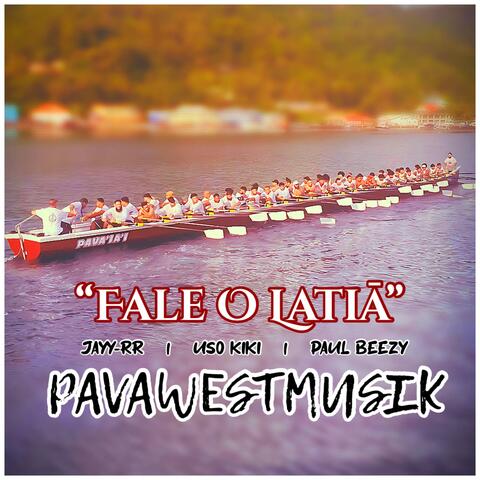 Fale O Latiā (Jayy-rr, Uso Kiki, Paul Beezy)