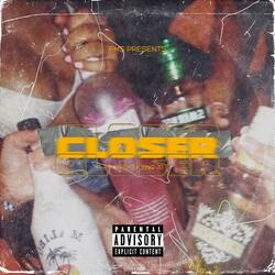 Closer (feat. TT Stackz & KING JD)