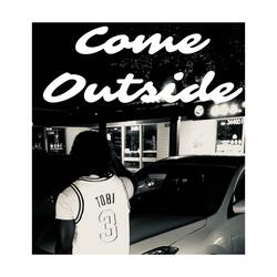 Come Outside