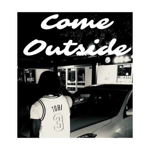 Come Outside
