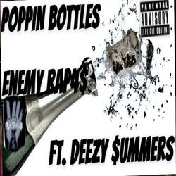 Poppin Bottles (feat. Deezy $ummers)